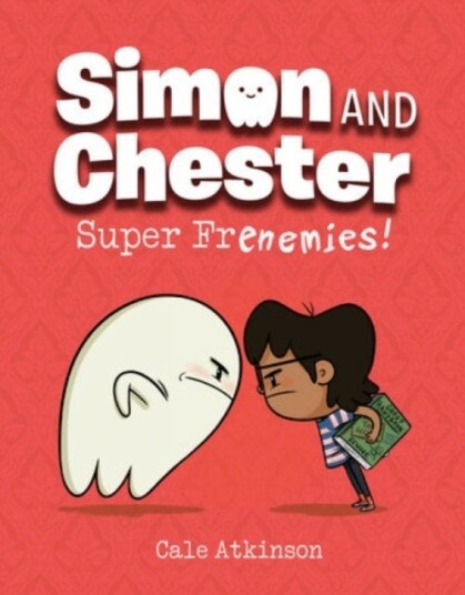 Super Frenemies Simon and Chester Book #5 Super Frenemies Simon and Chester Book #5