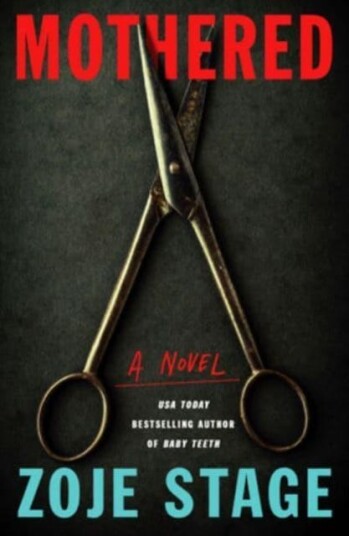 Mothered A Novel Mothered A Novel