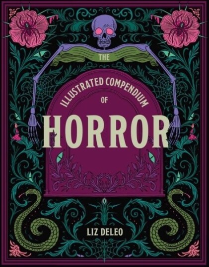 The Illustrated Compendium of Horror The Illustrated Compendium of Horror
