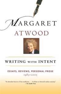 Atwood Margaret Writing with Intent