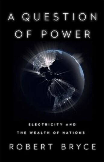 A Question Of Power Av Robert Bryce