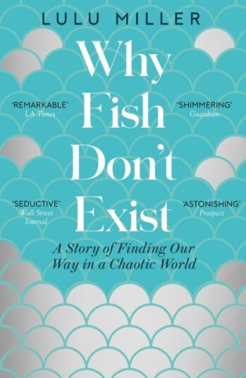 Why Fish Don't Exist Why Fish Don't Exist
