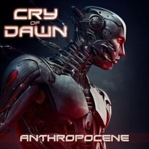 Cry Of Dawn  Anthropocene