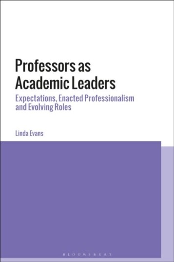 Professors as Academic Leaders Expectations, Enacted Professionalism and Evolving Roles
