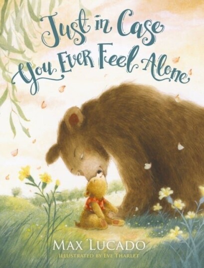 Just in Case You Ever Feel Alone Just in Case You Ever Feel Alone