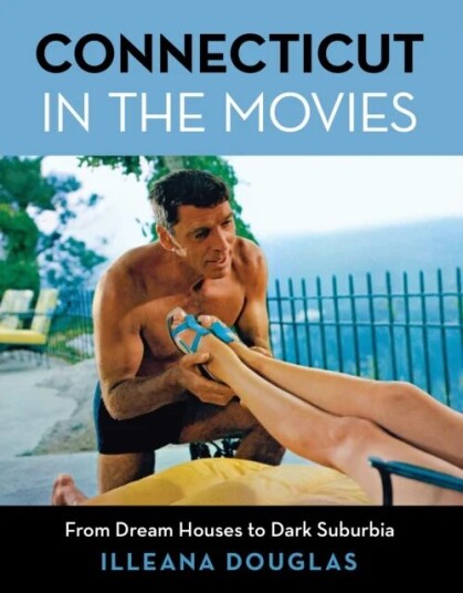Connecticut In The Movies Av Illeana Douglas