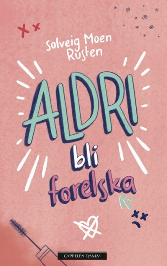 Aldri Bli Forelska Av Solveig Moen Rusten