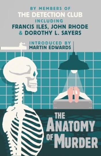The Anatomy Of Murder Av The Detection Club, Dorothy L. Sayers, Francis Iles, Freeman Wills Crofts, Helen Simpson, John Rhode The Anatomy Of Murder Av The Detection Club, Dorothy L. Sayers, Francis Iles, Freeman Wills Crofts, Helen Simpson, John Rhode