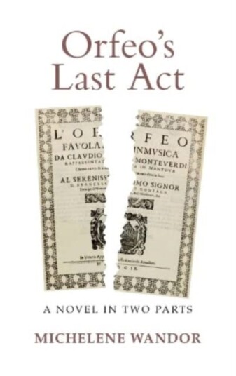 Orfeo's Last Act A Novel in Two Parts Orfeo's Last Act A Novel in Two Parts