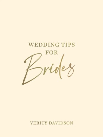 Wedding Tips For Brides Av Verity Davidson