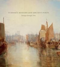 Galassi Susan Grace Turner’s Modern and Ancient Ports
