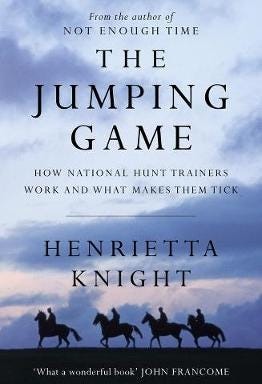 The Jumping Game  How National Hunt Trainers Work and What Makes Them Tick