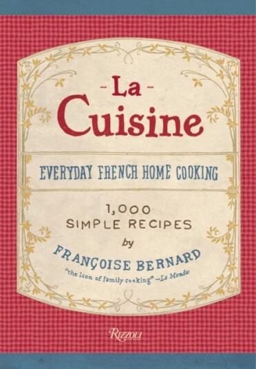 La Cuisine Everyday French Home Cooking