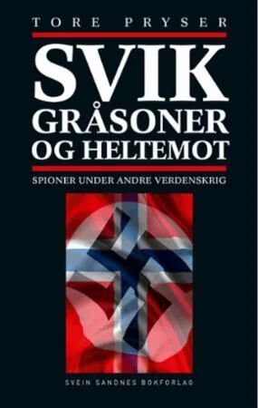 Svik, Gråsoner Og Heltemot Av Tore Pryser