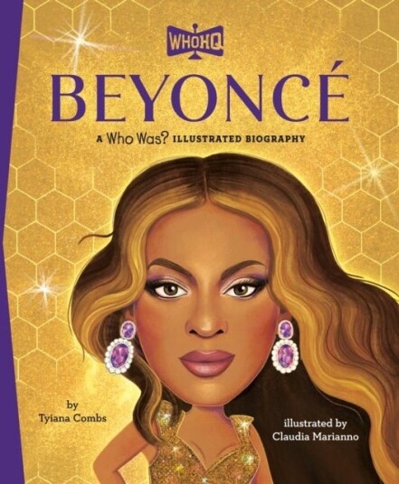 Beyonce: A Who HQ Illustrated Biography Beyonce: A Who HQ Illustrated Biography