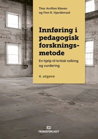 Innføring I Pedagogisk Forskningsmetode Av Finn Hjardemaal, Thor Arnfinn Kleven