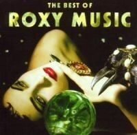 Roxy Music - The Best Of Roxy Music - The Best Of