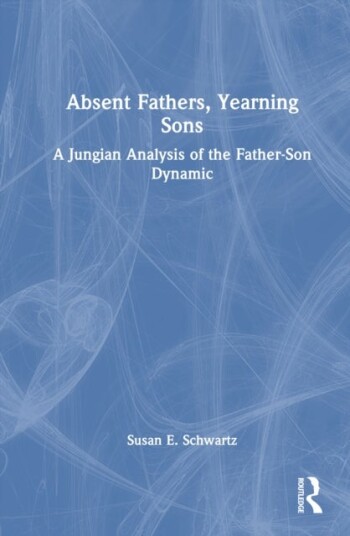 Absent Fathers Yearning Sons