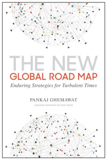 The New Global Road Map Enduring Strategies for Turbulent Times