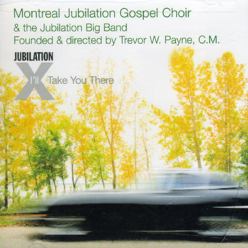 Montreal Jubilation Gospel Choir I'll Take You There CD
