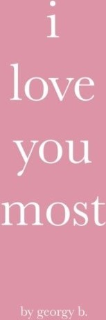 i love you most