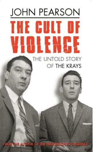 The Cult Of Violence Av John Pearson