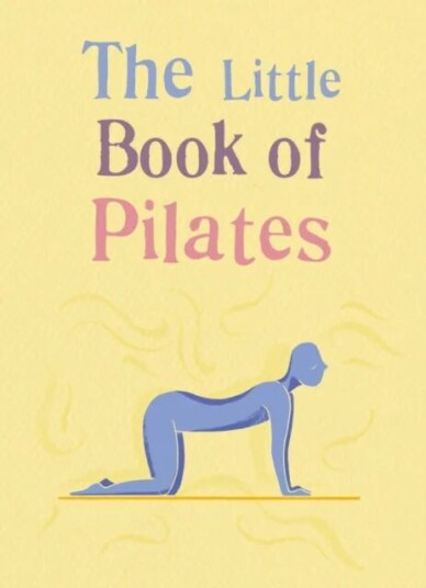 The Little Book Of Pilates Av Gaiabooks Inc.