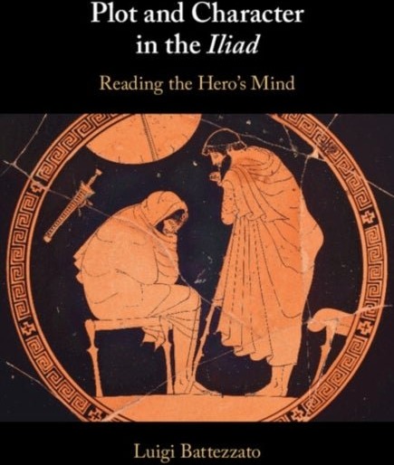 Plot and Character in the Iliad