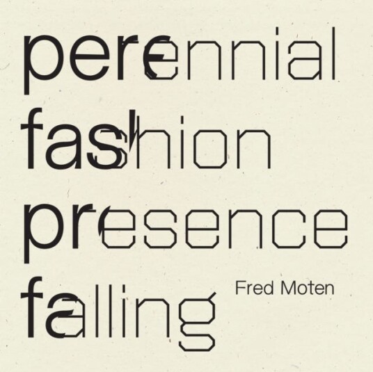 Perennial Fashion Presence Falling Av Fred Moten