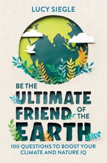 Be The Ultimate Friend Of The Earth Av Lucy Siegle