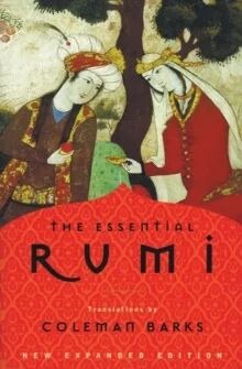 The Essential Rumi Revised Av Coleman Barks The Essential Rumi Revised Av Coleman Barks