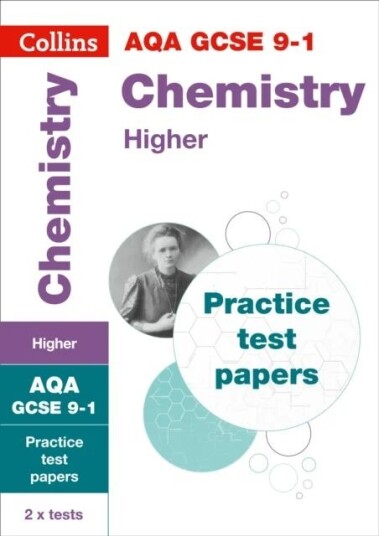 Aqa Gcse 9-1 Chemistry Higher Practice Papers Av Collins Gcse