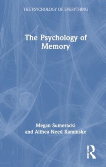 The Psychology of Memory The Psychology of Memory