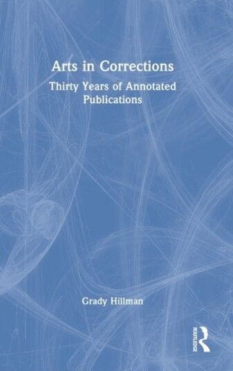 Arts In Corrections Av Grady (Poet Literary Translator Folklorist And Essayist.) Hillman