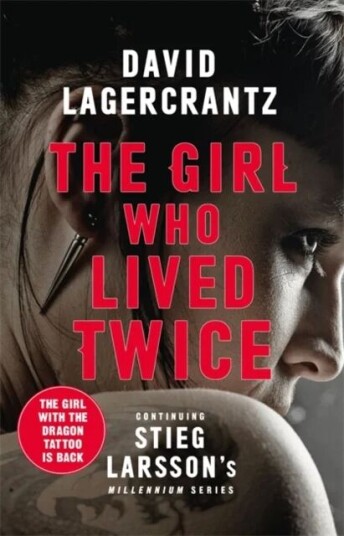 The Girl Who Lived Twice Av David Lagercrantz
