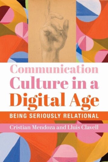 Communication Culture in a Digital Age – Being Seriously Relational