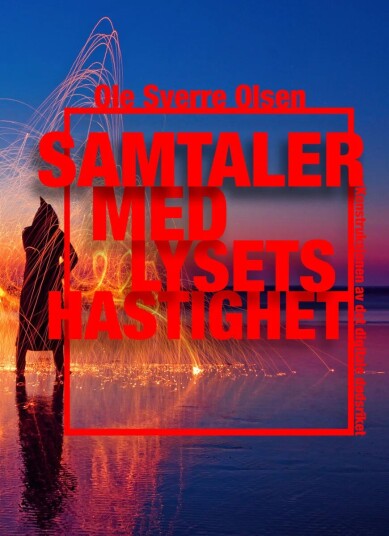 Samtaler Med Lysets Hastighet Av Ole Sverre Olsen