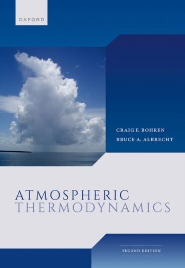 Atmospheric Thermodynamics Av Craig (Distinguished Professor Emeritus Of Meteorology Department Of Meteorology And Atmospheric Science Pennsylvania St
