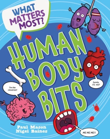 What Matters Most?: Human Body Bits What Matters Most?: Human Body Bits