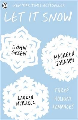 Let It Snow Av John Green, Maureen Johnson, Lauren Myracle Let It Snow Av John Green, Maureen Johnson, Lauren Myracle