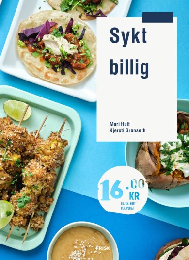 Sykt Billig: En kokebok for pengesparing i Mat og Drikke av Kjersti Grønseth og Mari Hult