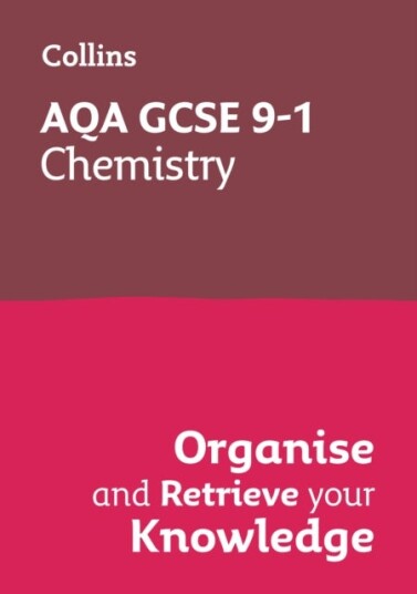 AQA GCSE 9 1 Chemistry Organise and Retrieve Your Knowledge AQA GCSE 9 1 Chemistry Organise and Retrieve Your Knowledge