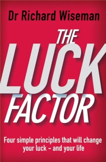 The Luck Factor Av Richard Wiseman The Luck Factor Av Richard Wiseman