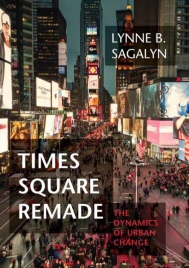 Times Square Remade Av Lynne B. Sagalyn