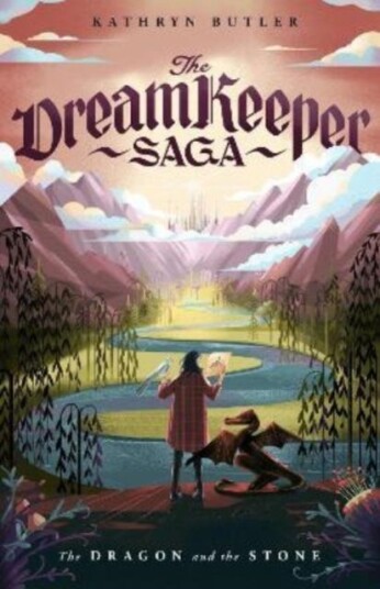 The Dragon And The Stone (The Dream Keeper Saga Book 1) Av Kathryn Butler