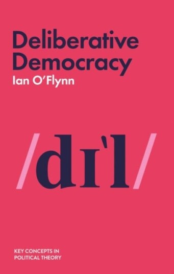 Deliberative Democracy Av Ian O'Flynn