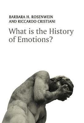 What Is The History Of Emotions? Av Barbara H. (Loyola University Chicago) Rosenwein, Riccardo Cristiani