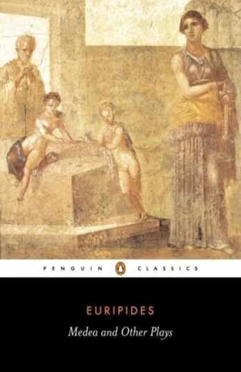 Medea And Other Plays Av Euripides Medea And Other Plays Av Euripides