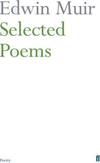 Edwin Muir Selected Poems Av Edwin Muir Edwin Muir Selected Poems Av Edwin Muir