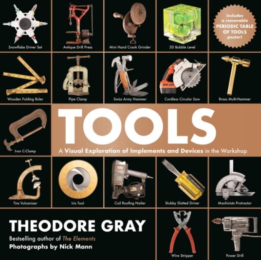 Tools A Visual Exploration of Implements and Devices in the Workshop